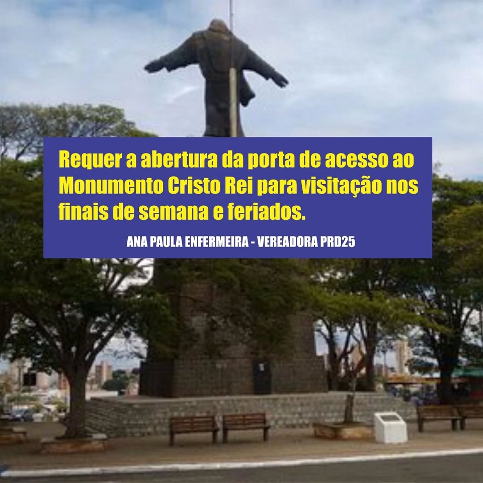 Vereadora Ana Paula Enfermeira solicita abertura de porta de acesso ao Monumento Cristo Rei nos finais de semana e feriados